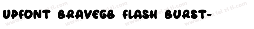 UPFont BraveGB Flash Burst字体转换